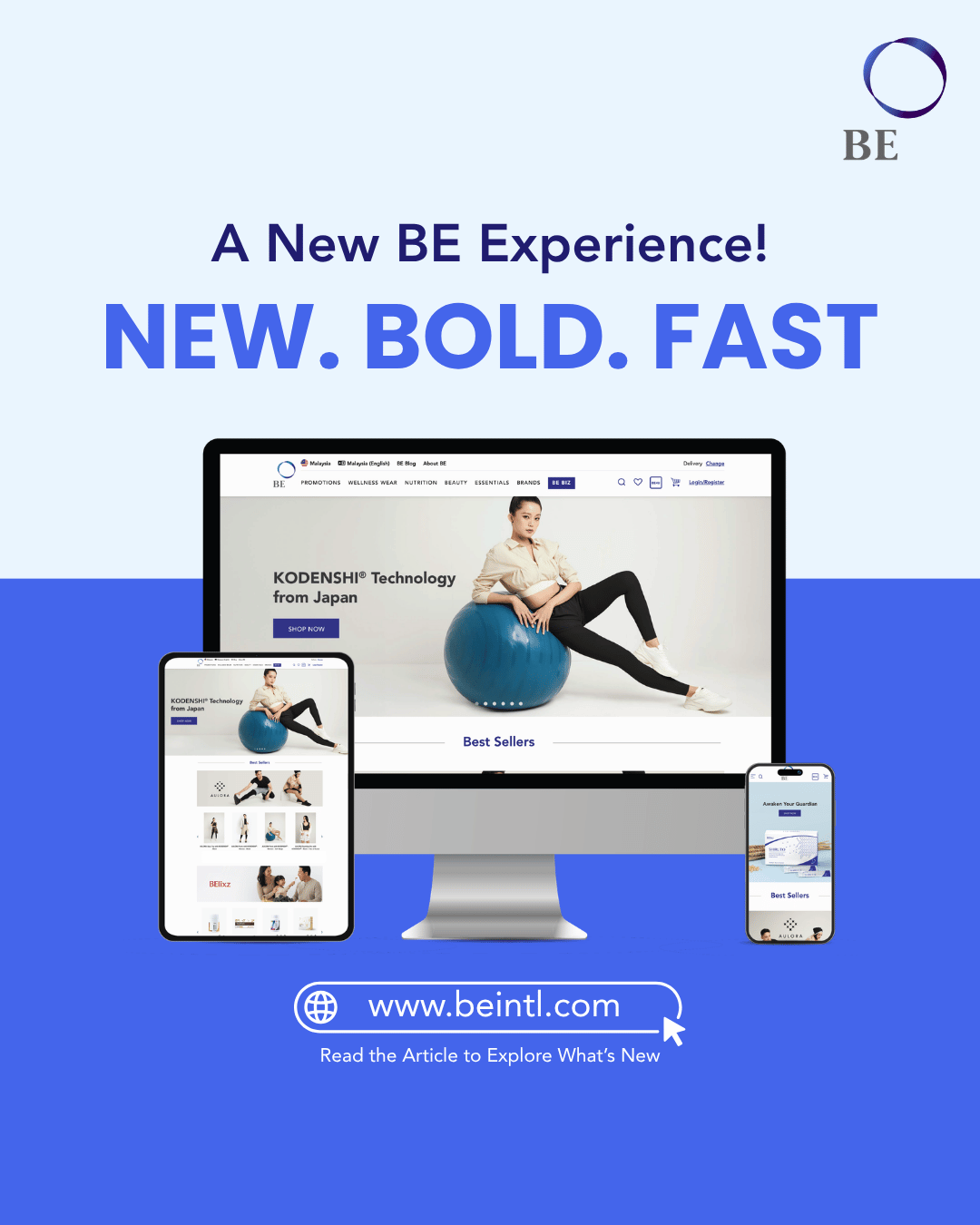 NEW. BOLD. FAST. — Explore the New BE International Website     