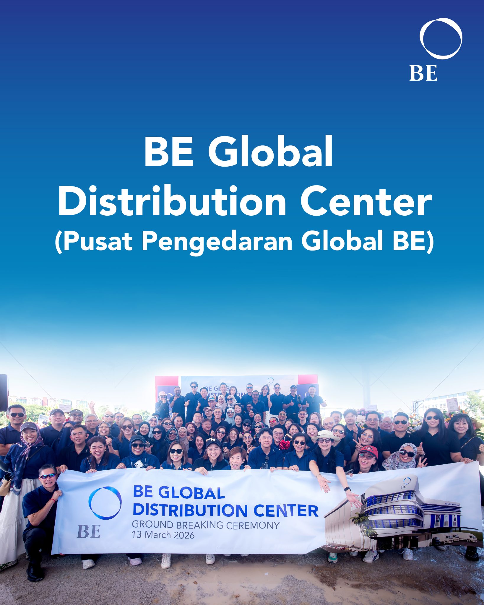 Selamat Datang ke Masa Depan: Bagaimana Pusat Pengedaran Global BE (BE Global Distribution Center) Mengubah Landskap Perniagaan